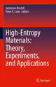 Book cover of: High-Entropy Materials: Theory, Experiments, and Applications. By: Peter K. Liaw