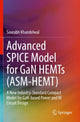 Book cover of: Advanced SPICE Model for GaN HEMTs (ASM-HEMT). By: Sourabh Khandelwal