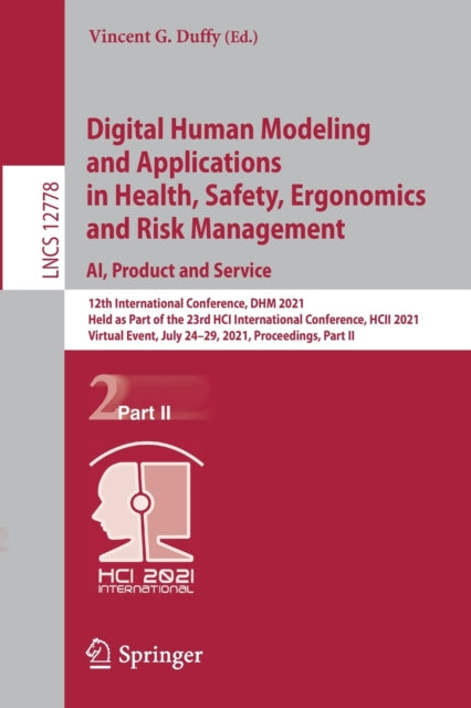 Book cover of: Digital Human Modeling and Applications in Health, Safety, Ergonomics and Risk Management. AI, Product and Service. By: Vincent G. Duffy