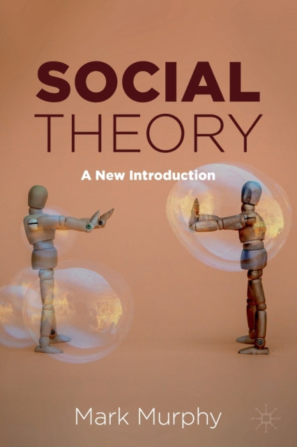 Book cover of: Social Theory. By: Mark Murphy