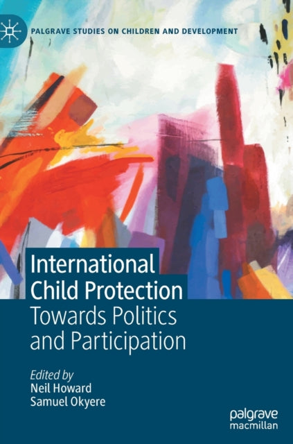 Book cover of: International Child Protection. By: Neil Howard