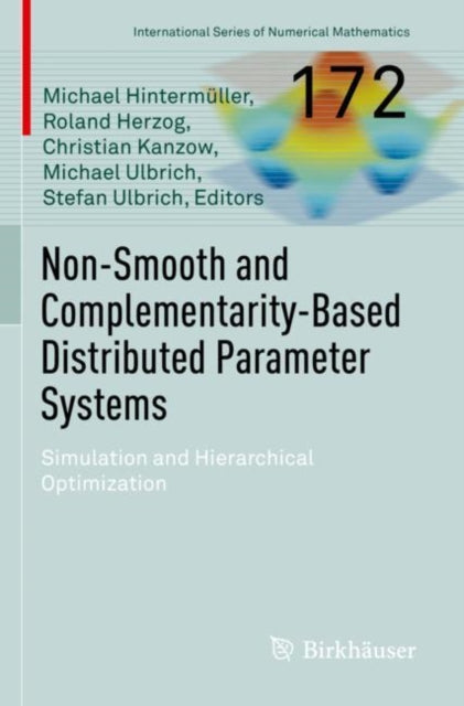 Book cover of: Non-Smooth and Complementarity-Based Distributed Parameter Systems. By: Michael Hintermüller