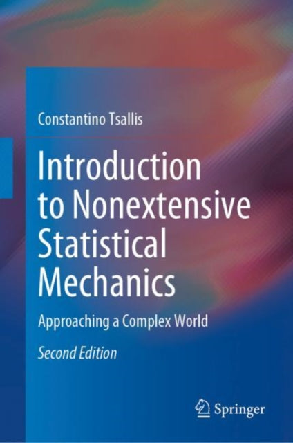 Book cover of: Introduction to Nonextensive Statistical Mechanics. By: Constantino Tsallis