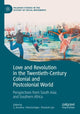 Book cover of: Love and Revolution in the Twentieth-Century Colonial and Postcolonial World. By: G. Arunima