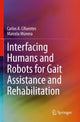 Book cover of: Interfacing Humans and Robots for Gait Assistance and Rehabilitation. By: Carlos A. Cifuentes