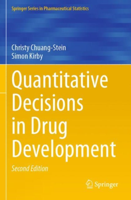 Book cover of: Quantitative Decisions in Drug Development. By: Christy Chuang-Stein