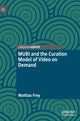 Book cover of: MUBI and the Curation Model of Video on Demand. By: Mattias Frey