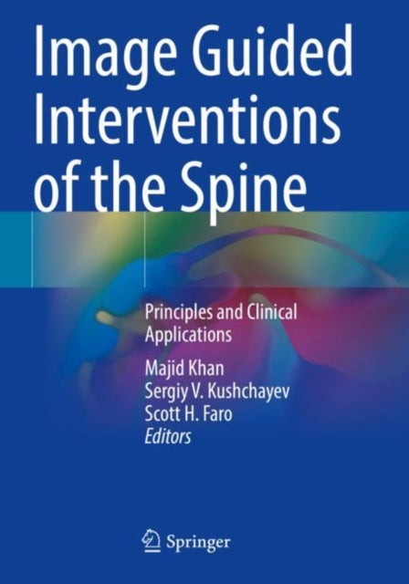Book cover of: Image Guided Interventions of the Spine. By: Majid Khan