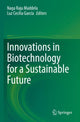 Book cover of: Innovations in Biotechnology for a Sustainable Future. By: Naga Raju Maddela