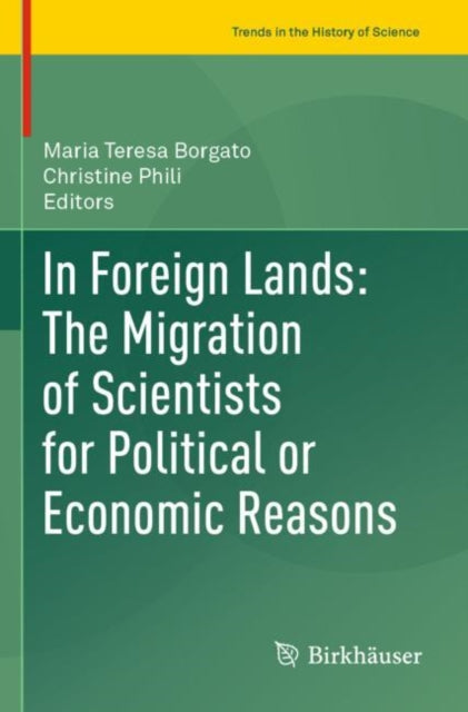 Book cover of: In Foreign Lands: The Migration of Scientists for Political or Economic Reasons. By: Maria Teresa Borgato
