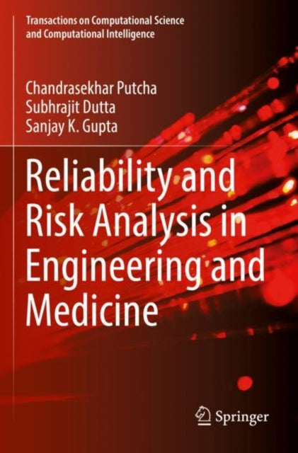 Book cover of: Reliability and Risk Analysis in Engineering and Medicine. By: Chandrasekhar Putcha