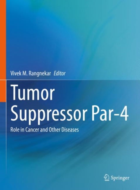 Book cover of: Tumor Suppressor Par-4. By: Vivek M. Rangnekar