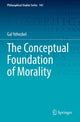 Book cover of: Conceptual Foundation of Morality. By: Gal Yehezkel