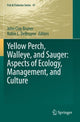 Book cover of: Yellow Perch, Walleye, and Sauger: Aspects of Ecology, Management, and Culture. By: John Clay Bruner