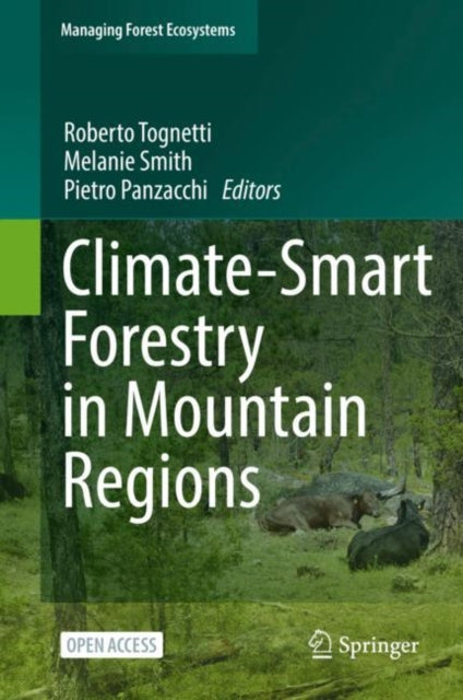 Book cover of: Climate-Smart Forestry in Mountain Regions. By: Roberto Tognetti