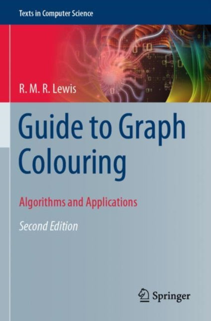 Book cover of: Guide to Graph Colouring. By: R. M. R. Lewis