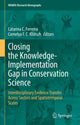 Book cover of: Closing the Knowledge-Implementation Gap in Conservation Science. By: Catarina C. Ferreira