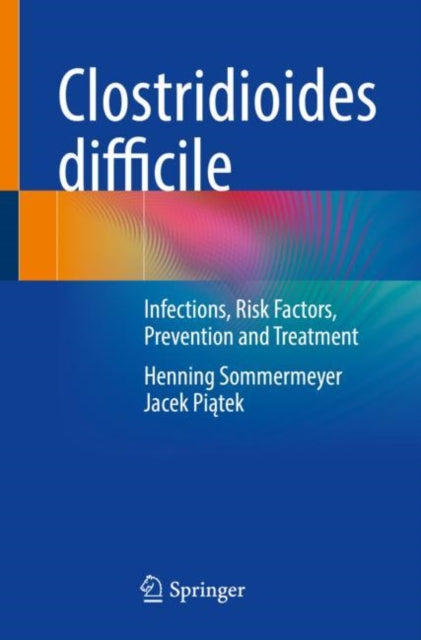 Book cover of: Clostridioides difficile. By: Henning Sommermeyer