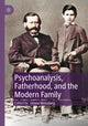 Book cover of: Psychoanalysis, Fatherhood, and the Modern Family. By: Liliane Weissberg