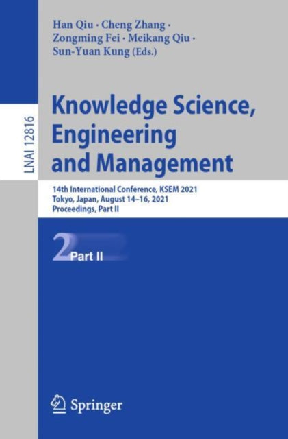 Book cover of: Knowledge Science, Engineering and Management. By: Han Qiu