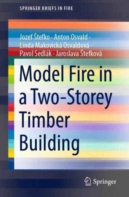 Book cover of: Model Fire in a Two-Storey Timber Building. By: Jozef Stefko