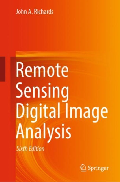 Book cover of: Remote Sensing Digital Image Analysis. By: John A. Richards