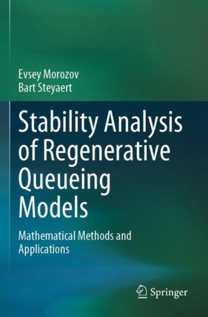 Book cover of: Stability Analysis of Regenerative Queueing Models. By: Evsey Morozov