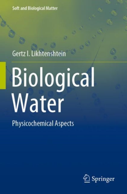 Book cover of: Biological Water. By: Gertz I. Likhtenshtein