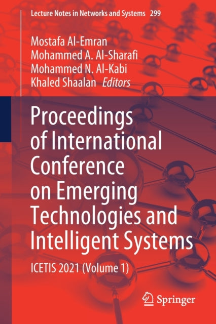 Book cover of: Proceedings of International Conference on Emerging Technologies and Intelligent Systems. By: Mostafa Al-Emran