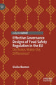 Book cover of: Effective Governance Designs of Food Safety Regulation in the EU. By: Giulia Bazzan