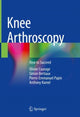 Book cover of: Knee Arthroscopy. By: Olivier Courage