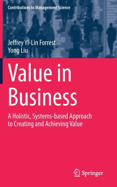 Book cover of: Value in Business. By: Jeffrey Yi-Lin Forrest