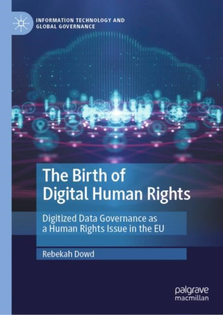 Book cover of: Birth of Digital Human Rights. By: Rebekah Dowd