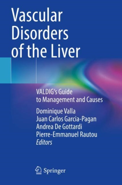 Book cover of: Vascular Disorders of the Liver. By: Dominique Valla
