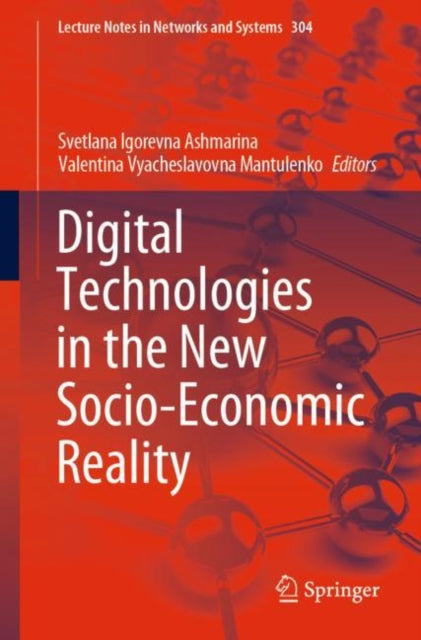 Book cover of: Digital Technologies in the New Socio-Economic Reality. By: Svetlana Igorevna Ashmarina