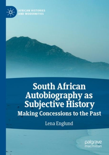 Book cover of: South African Autobiography as Subjective History. By: Lena Englund