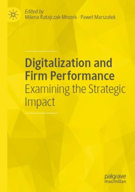 Book cover of: Digitalization and Firm Performance. By: Milena Ratajczak-Mrozek