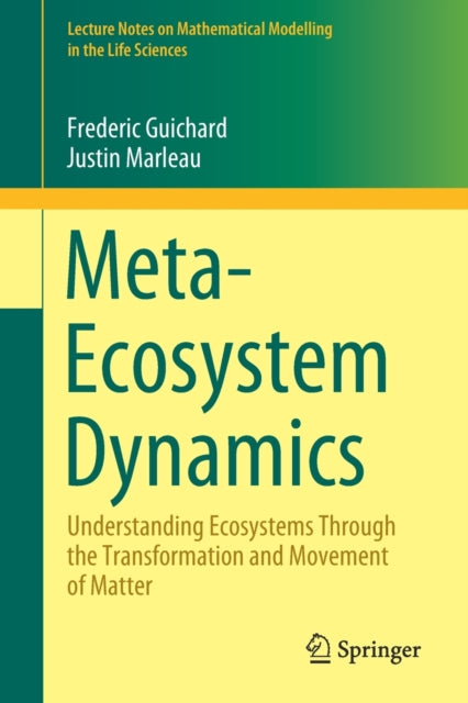 Book cover of: Meta-Ecosystem Dynamics. By: Frederic Guichard