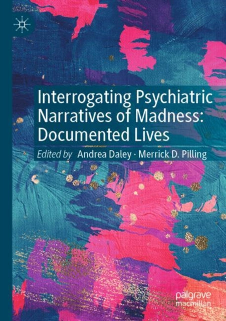 Book cover of: Interrogating Psychiatric Narratives of Madness. By: Andrea Daley
