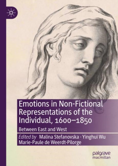 Book cover of: Emotions in Non-Fictional Representations of the Individual, 1600-1850. By: Malina Stefanovska