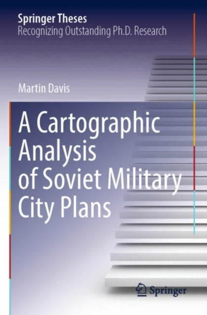 Book cover of: Cartographic Analysis of Soviet Military City Plans. By: Martin Davis