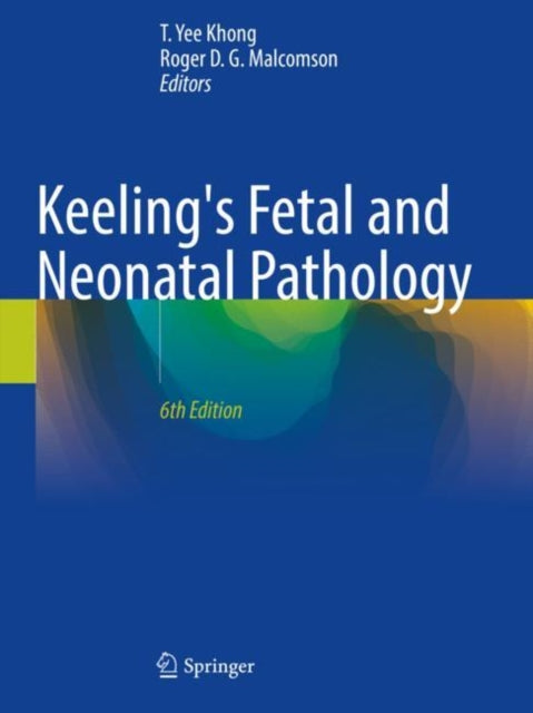 Book cover of: Keeling's Fetal and Neonatal Pathology. By: T. Yee Khong