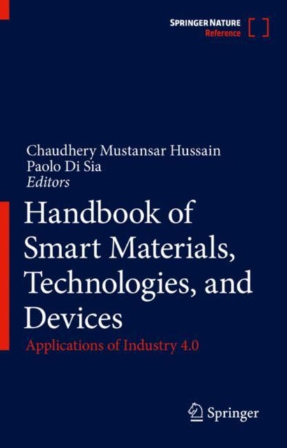Book cover of: Handbook of Smart Materials, Technologies, and Devices. By: Chaudhery Mustansar Hussain