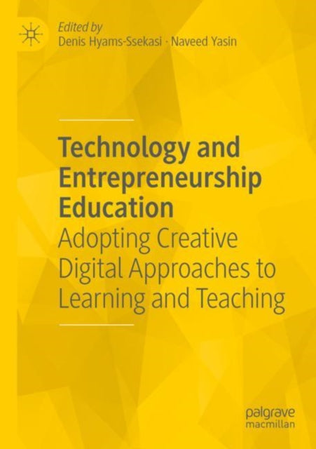 Book cover of: Technology and Entrepreneurship Education. By: Denis Hyams-Ssekasi