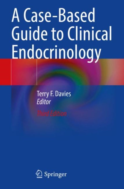 Book cover of: Case-Based Guide to Clinical Endocrinology. By: Terry F. Davies