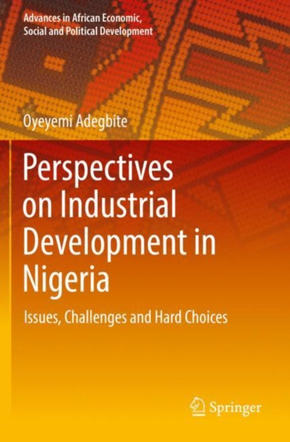 Book cover of: Perspectives on Industrial Development in Nigeria. By: Oyeyemi Adegbite