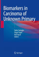 Book cover of: Biomarkers in Carcinoma of Unknown Primary. By: Sulen Sarioglu