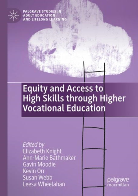 Book cover of: Equity and Access to High Skills through Higher Vocational Education. By: Elizabeth Knight