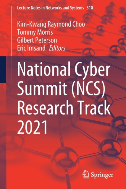 Book cover of: National Cyber Summit (NCS) Research Track 2021. By: Kim-Kwang Raymond Choo