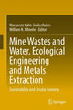 Book cover of: Mine Wastes and Water, Ecological Engineering and Metals Extraction. By: Margarete Kalin-Seidenfaden